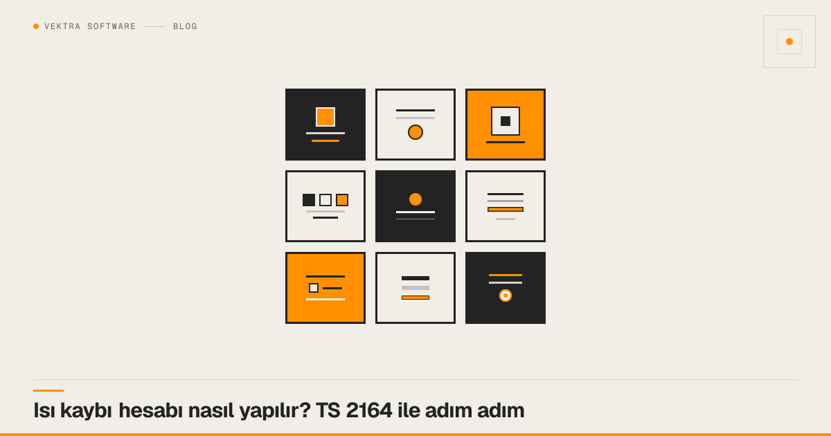 Isı kaybı hesabı nasıl yapılır? TS 2164 ile adım adım için kapak görseli — Vektra Software