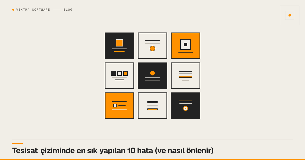 Tesisat çiziminde en sık yapılan 10 hata (ve nasıl önlenir) için kapak görseli — Vektra Software